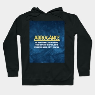 Arrogance Hoodie